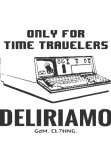 maglietta John Titor loves DELIRIAMO