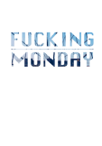 maglietta Fucking Monday 