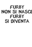 maglietta Furby non si nasce