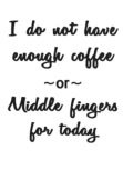 maglietta coffee and middle fingers