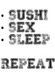 maglietta Sushi, Sex, Sleep. Repeat.