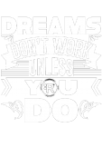 maglietta Racestyle 'Dreams don't work unless you do' 