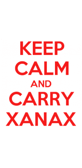 cover Keep calm and carry Xanax