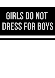 maglietta Girls dress for themselves. 