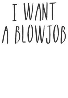 maglietta Want blowjob