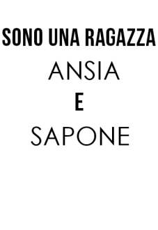 maglietta Ansia&sapone