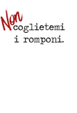 maglietta NON coglietemi i romponi