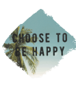 maglietta choose to be happy