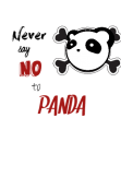 maglietta Never say no to panda