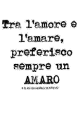 maglietta Amore amaro 