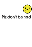 maglietta Don't be sad 