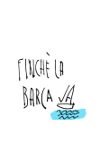 maglietta Finchè La Barca Va