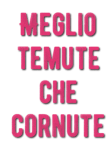 maglietta Meglio temute che cornute