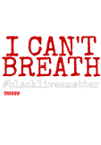 maglietta I Can't Breath • Black Lives Matter