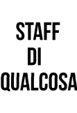 maglietta Staff di qualcosa 