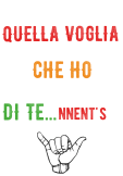 maglietta Quella voialtri che ho di te..nnent's 