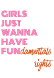 maglietta Girls just wanna have fun(damental rights)