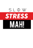 maglietta Stress Mah! -Slow- 