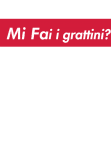 maglietta mi fai ingrattini?