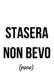 maglietta stasera non bevo (poco)