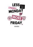 maglietta Less Monday, More Friday 