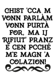 maglietta Chist 'cca m vonn parlà,m vonn purtà for,ma ij rifiut pranz e cen pcché m'e magn a colazion !