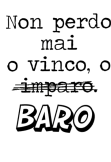 maglietta o vinco o baro