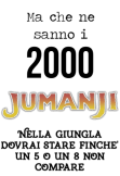 maglietta ma che ne sanno i 2000 - Jumanji