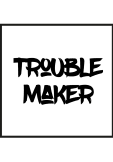 maglietta Trouble maker