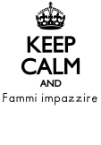 maglietta #keep #calm #and #fammi #impazzire 