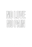 maglietta no love no pain 
