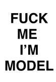 maglietta FUCK ME I’M MODEL 