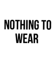 maglietta Nothing to wear 