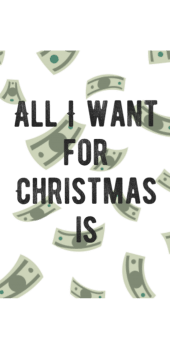 cover All I Want for Christmas is money