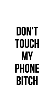 cover Don't touch my phone bitch