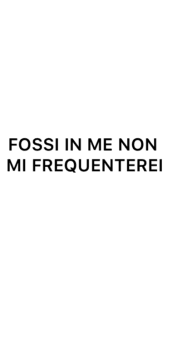 cover Fossi in me non mi frequenterei.