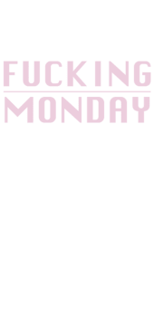 cover fucking monday.