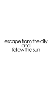 cover escape from the city and follow the sun