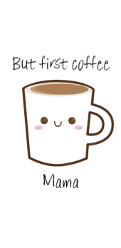 cover But first coffee Mama
