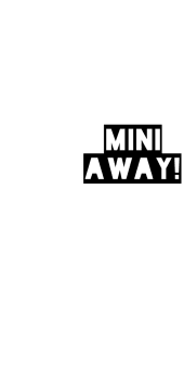 cover Mini Away!