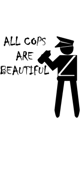 cover ALL COPS ARE BEAUTIFUL