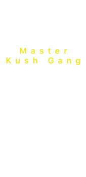 cover Master Kush Gang