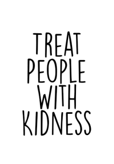 maglietta Treat People With Kidness