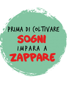 maglietta prima di coltivare sogni impara a zappare