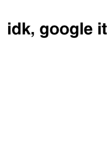 maglietta idk, Google It 
