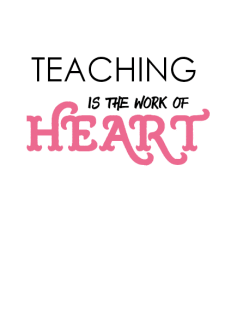 maglietta Teaching is the work of heart