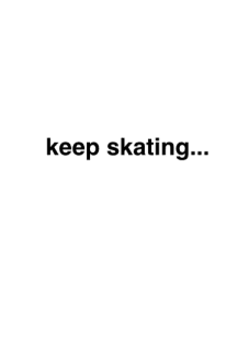 maglietta “ keep skating... “