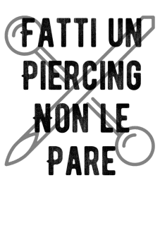 maglietta fatti un piercing