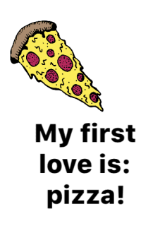 maglietta my first love is pizza