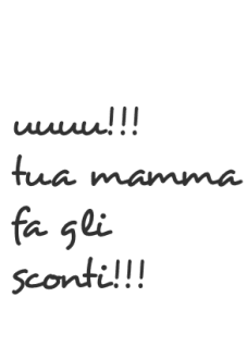 maglietta Tua Mamma Fa Gli Sconti!!!